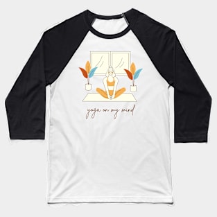 yoga on my mind Baseball T-Shirt